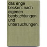 Das Enge Becken: nach eigenen Beobachtungen und Untersuchungen. door Gustav Adolph Michaelis