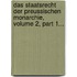 Das Staatsrecht Der Preussischen Monarchie, Volume 2, Part 1...