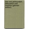 Das Xviii Jahrhundert: Dekoration Und Mobiliar (german Edition) door Graul Richard