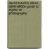 David Busch's Nikon D800/d800e Guide To Digital Slr Photography