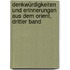Denkwürdigkeiten Und Erinnerungen Aus Dem Orient, Dritter Band