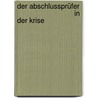 Der Abschlussprüfer                               in der Krise by Melanie Essl