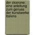 Der Cicerone: Eine Anleitung Zum Genuss Der Kunstwerke Italiens