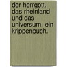 Der Herrgott, das Rheinland und das Universum. Ein Krippenbuch. door Andreas Etienne