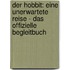 Der Hobbit: Eine unerwartete Reise - Das offizielle Begleitbuch