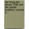Der Krieg Des Jahres 1799 Und Die Zweite Koalition, Volume 2... door Hermann Huffer