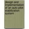 Design And Implementation Of An Auto Pilot Stabilization System by Manjunath Basavaiah