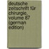 Deutsche Zeitschrift Für Chirurgie, Volume 87 (German Edition)