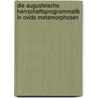 Die Augusteische Herrschaftsprogrammatik in Ovids Metamorphosen door Detlef Urban