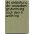 Die Entstehung Der Deutschen Geldordnung Nach Dem Ii. Weltkrieg