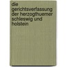 Die Gerichtsverfassung der Herzogthuemer Schleswig und Holstein door N[Ikolaus]. Falck