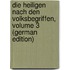 Die Heiligen Nach Den Volksbegriffen, Volume 3 (German Edition)