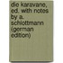Die Karavane, Ed. with Notes by A. Schlottmann (German Edition)