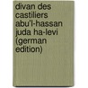 Divan des Castiliers Abu'l-Hassan Juda ha-Levi (German Edition) by Judah Hallevi