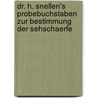 Dr. H. Snellen's Probebuchstaben zur Bestimmung der Sehschaerfe by Snellen Herman