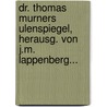Dr. Thomas Murners Ulenspiegel, Herausg. Von J.m. Lappenberg... door Tyll Eulenspiegel