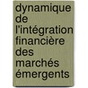 Dynamique de l'intégration financière des marchés émergents by Hery Razafitombo