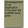 Développement D'une Application Mms Pour Les Mobiles Sous J2me door Naziha Bara
