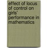 Effect Of Locus Of Control On Girls' Performance In Mathematics door Joyce Adede