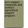 Eu's Support Measures And Turkey's Agricultural Support Program door Ergin Akalpler