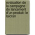 Evaluation De La Campagne De Lancement D'un Produit: Le Laicran