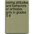 Eating Attitudes and Behaviors of Orthodox  Girls in Grades 3-8