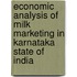 Economic Analysis of Milk Marketing in Karnataka State of India