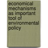 Economical Mechanisms as Important Tool of Environmental Policy door Erik Grigoryan