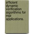 Efficient Dynamic Verification Algorithms for Mpi Applications.