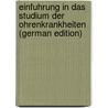 Einfuhrung in Das Studium Der Ohrenkrankheiten (German Edition) door Schwartze Hermann