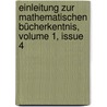 Einleitung Zur Mathematischen Bücherkentnis, Volume 1, Issue 4 door Johann Ephraim Scheibel