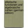 Elliptische functionen und algebraische zahlen (German Edition) door Weber Heinrich