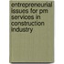 Entrepreneurial Issues For Pm Services In Construction Industry