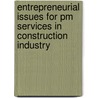 Entrepreneurial Issues For Pm Services In Construction Industry by Saurabh Gupta