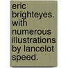 Eric Brighteyes. With numerous illustrations by Lancelot Speed. door Sir Henry Rider Haggard
