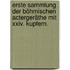 Erste Sammlung Der Böhmischen Actergeräthe Mit Xxiv. Kupfern.