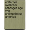 Erster Teil Weltlicher Liebesges Nge Von Christopherus Antonius door Martina M. Wes