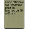 Etude officinale sur l'insomnie chez les femmes de 45 à 60 ans by Aurélie Rulliat