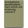 Evangelische Glaubenslehre Nach Schrift Und Erfahrung, Volume 2 door Hermann Plitt