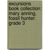 Excursions Book Collection: Mary Anning, Fossil Hunter: Grade 3 door Carter Vance