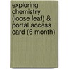 Exploring Chemistry (Loose Leaf) & Portal Access Card (6 Month) door Matthew Johll