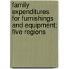 Family Expenditures for Furnishings and Equipment; Five Regions door Day Monroe