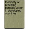 Feasibility of Providing Portable Water in Developing Countries door Francis Wasswa