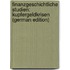 Finanzgeschichtliche Studien: Kupfergeldkrisen (German Edition)
