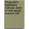 Fitzgerald's Legislative Manual, State of New Jersey Volume 129 door F.L. Lundy
