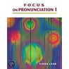Focus On Pronunciation 1 (student Book And Classroom Audio Cds) door Leena Lane