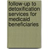 Follow-Up to Detoxification Services for Medicaid Beneficiaries door June Gibbs Brown