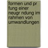 Formen Und Pr Fung Einer Neugr Ndung Im Rahmen Von Umwandlungen door Franz Steuer