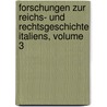 Forschungen Zur Reichs- Und Rechtsgeschichte Italiens, Volume 3 door Julius Ficker