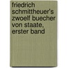 Friedrich Schmittheuer's Zwoelf Buecher von Staate, erster Band door Friedrich Schmitthenner